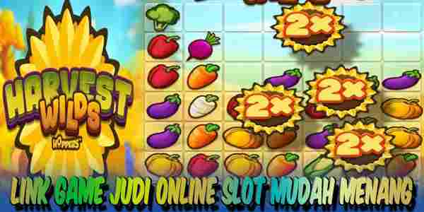 Link Game Judi Online Slot Resmi Terpercaya Mudah Menang Maxwin Harvest Wilds